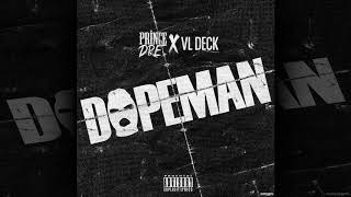 Prince Dre x VL Deck - Dopeman