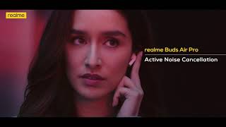 realme Watch S Pro & realme Buds Air Pro by Shraddha Kapoor | Pro Trensetters