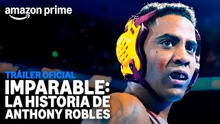 Imparable: La Historia de Anthony Robles - Tráiler Oficial | Amazon Prime