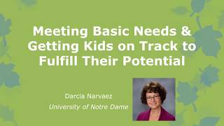 Meeting Basic Needs and Getting Kids on Track to Fulfill Their Potential (Attending to Neurobiology)