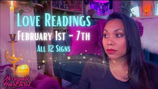 ✨💖 February Love Readings! ~ 1st - 7th ˚₊· ͟͟͞͞➳❥ All 12 Signs ✧ Time Stamped    💖✨