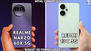 Realme Narzo 60X 5G vs Redmi 13C 5G | Full Detail Comparison | Best SmartPhone Under 12000RS