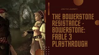 The Bowerstone Resistance - Bowerstone | Fable 3 Playthrough | Part 9