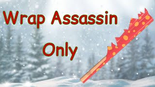 Team Fortress 2 Wrap Assasain Only Game (AKA a mistake