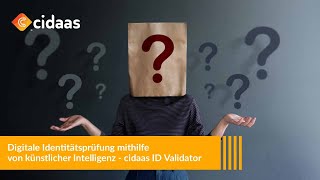 Digitale Identitätsprüfung mithilfe von künstlicher Intelligenz - cidaas ID Validator