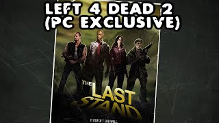 Left 4 Dead 2: The Last Stand (DLC / PC Exclusive Campaign)