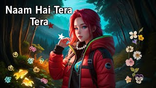 Naam Hai Tera Tera | Slowed + Reverb + lyrics Himesh Reshammiya | Heart Touching Lofi