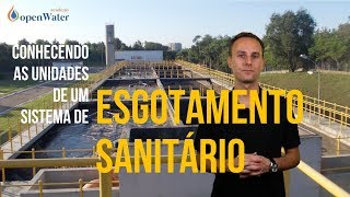 Conhecendo as unidades de um Sistema de Esgotamento Sanitário