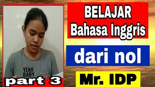 Belajar Bahasa Inggris Dari Nol - Cara Cepat speaking bahasa Inggris  part 3 - IDP