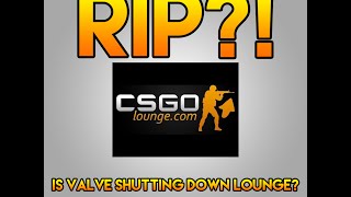 IT'S HAPPENING. Is CSGOLounge going down?!