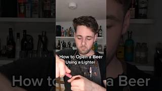 How to Open a Beer Using a Lighter 🍾 #tutorial #15second #lifehacks #lighter #beer