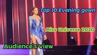 Top 10 Miss Universe 2020 in evening gown รอบสิบคนสุดท้าย ในรอบชุดราตรี Miss Universe 2020