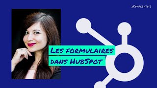 Tutoriel HubSpot : comment créer un formulaire ?