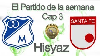 El Partido de la semana Cap 3 Clasico Capitalino