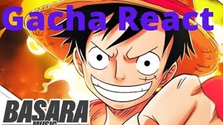 Chapeus de palha reagindo ao rap do Luffy(Basara)(GachaClub/life)