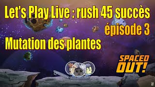 Let's Play Live : rush des 45 succès - mutation des plantes (3 setups) épisode 3