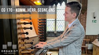 EG 170 - Komm, Herr, segne uns - Orgel