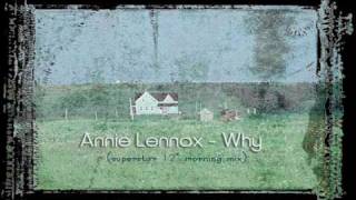 Annie Lennox - Why (morning mix)