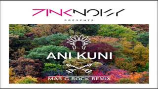 Pink Noisy - Ani Kuni (Mar G Rock Remix)