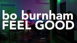 Bo Burnham - Feel Good (Outtake)