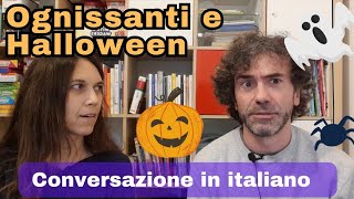 Conversazione Naturale in Italiano: Ognissanti e Halloween 🎃|Real Italian Conversation (SUB ITA)