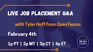 Tech-Talk with Tyler Hoff from OpenTeams: Job Placement Q&A