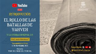 Clase Introductoria. El Rollo de las Batallas de Yahveh.