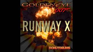 GoldenEye 007 | Runway X (DonutDrums)