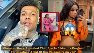 Chrisean Rock Revealed That She Is 3 Months Pregnant For Blueface Amid Of His Release From Jail