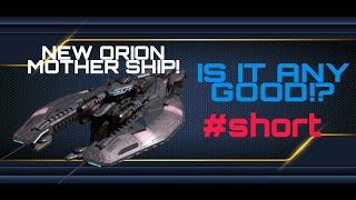 Is orion any good? New mothership on Test server shorts