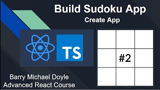 Advanced React with TypeScript and Redux Tutorial: Build A Sudoku App - #2 Create App