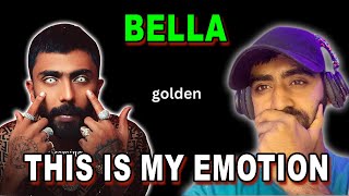 BELLA - GOLDEN REACTION VIDEO AMAN  | PROD BY UZIII