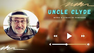 Uncle Clyde  || I see him in a dream || Lewis Papier song