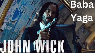 John Wick | The Baba Yaga