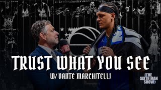 EP. 448 - Trust What You See w/ Dante Marchitelli - Orlando Magic Podcast