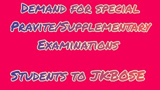 Demand For Special Supplementary Examinations|Students to JKBOSE|Must Watch & Share