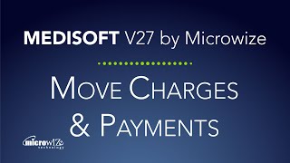 Move Charges & Payments - MEDISOFT V27 by Microwize