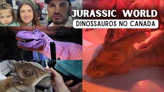 Mundo dos dinossauros | Jurassic World Canadá #vlog #canada #mississauga #toronto #turismo