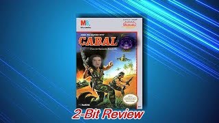 Cabal (NES) 2-bit Review #NES #Cabal #RetroGaming