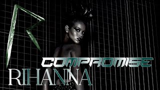 Rihanna - Compromise (Demo by Marlene) [Rated R Demo]