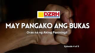 MAY PANGAKO ANG BUKAS︱Oras na ng aking paniningil  EP. 4