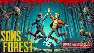 🔴LIVE Sons of the Forest: "An UNEXPECTED journey..."