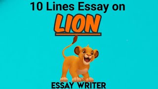 Lion || 10 Lines Essay on Lion || Lion English Essay || Lion short Essay