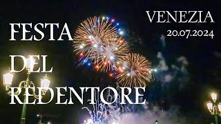 La festa del Redentore - Venezia 20.07.2024