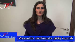 Marneulidə müəllimlərlər görüş keçirildi