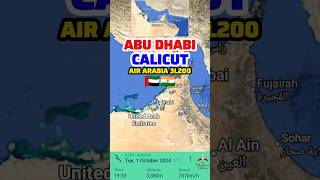 Abu Dhabi to Calicut Flight Route Air Arabia 3L200 1-10-2024 #shorts #aviation #vacation #popular