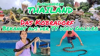 King Cobra Village nähe Khon Kaen bekannt Durch die TV Doku Galileo-UNTERWEGS mit dem K&K TEAM