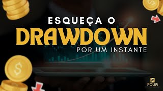 O Drawdown não é seu maior problema!