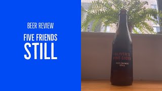 Five Friends Still - Oliver's Fine Cider | Cider Review