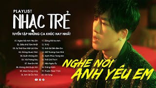 Nghe Nói Anh Yêu Em, Sự Thật Sau Một Lời Hứa - Những Ca Khúc Nhạc Trẻ Hay Nhất - Nhạc Buồn Tâm Trạng